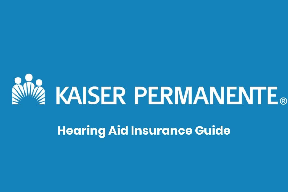 Does Kaiser Insurance cover hearing aids 